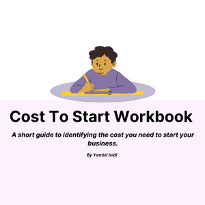 Cost to Start Work Book by Yemisi Isidi