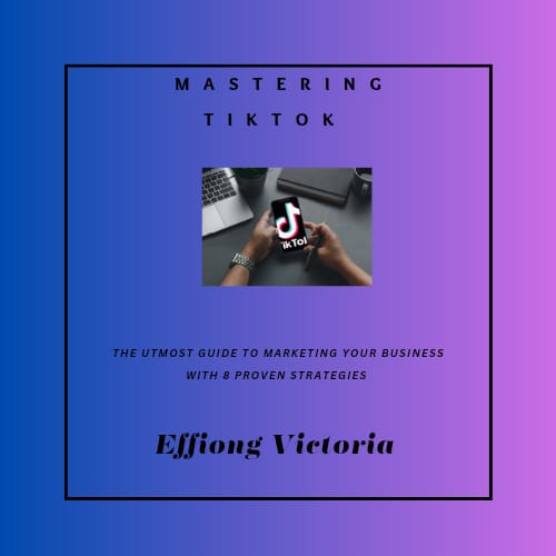 Buy THE UTMOST GUIDE TO MARKETING YOUR BUSINESS ON TIKTOK WITH 8 PROVEN ...