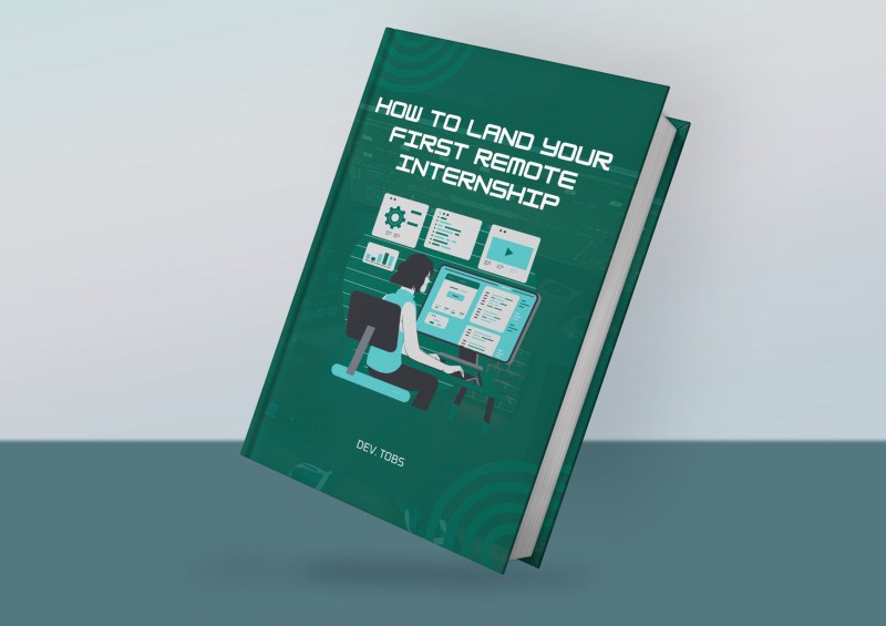 50% OFF —. "HOW TO LAND YOUR FIRST PAID REMOTE INTERNSHIP" BY DEV. TOBS