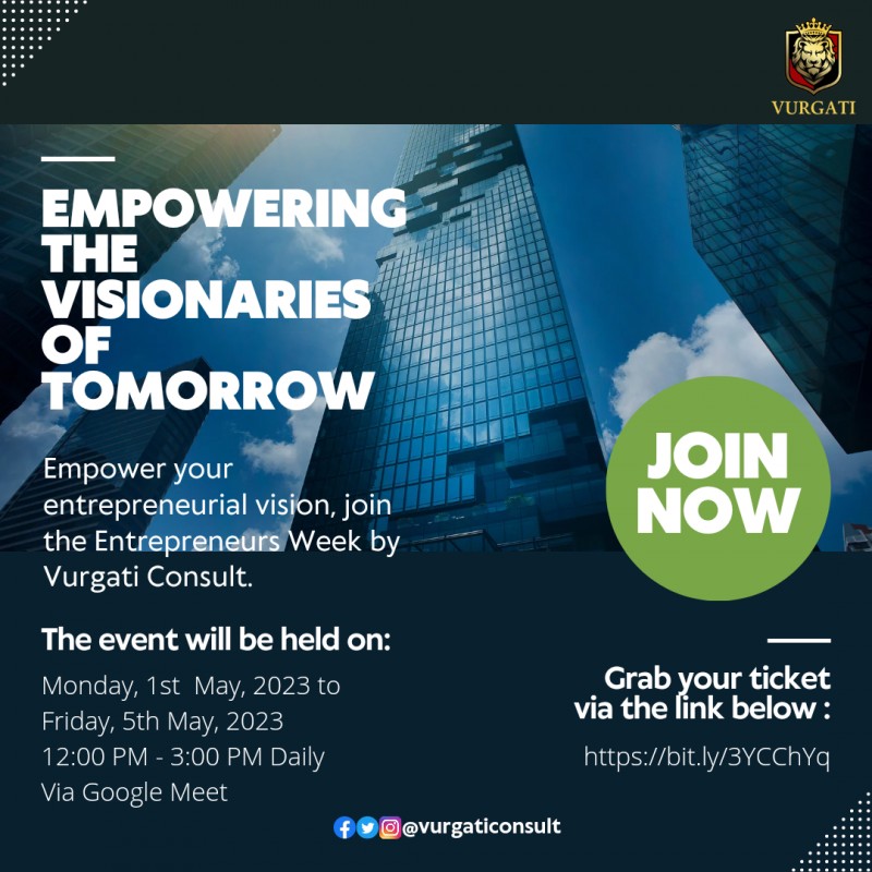 Ticket for The Entrepreneurs Week May 2023 by Vurgati Consult.