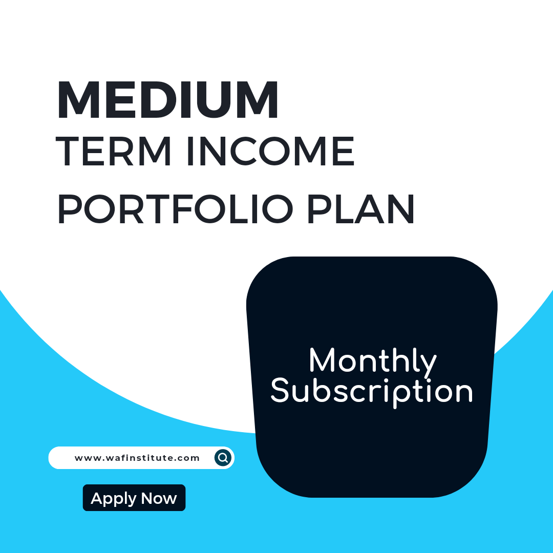Term Incom Subscribe Medium Term Income Portfolio Plan by WAF INSTITUTE on Selar