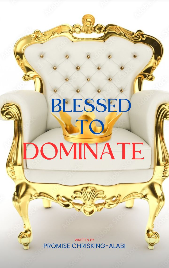 Blessed to Dominate
