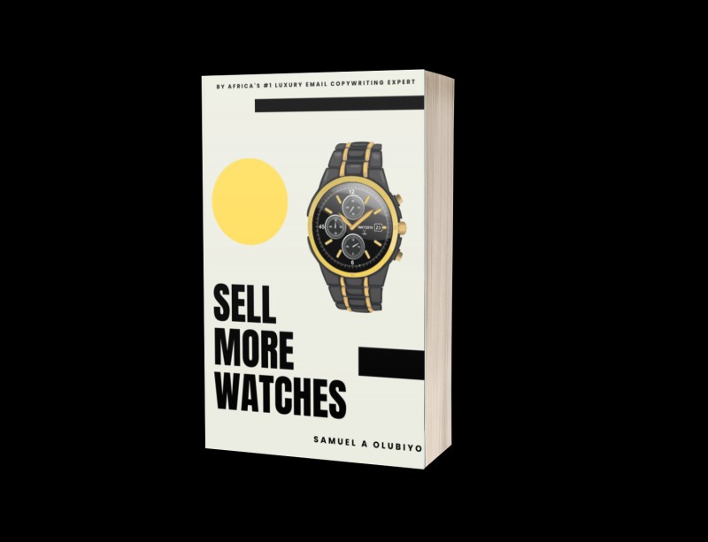 Get Sell More Watches Ebook by Samuel Olubiyo (Sam Lodd) on Selar