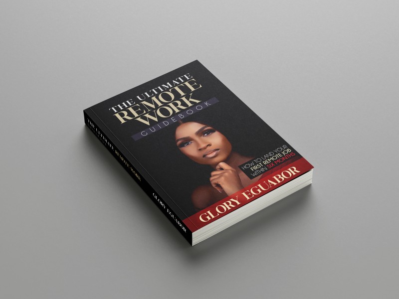 The Ultimate Remote Work Guidebook - How to land your first remote job within six months