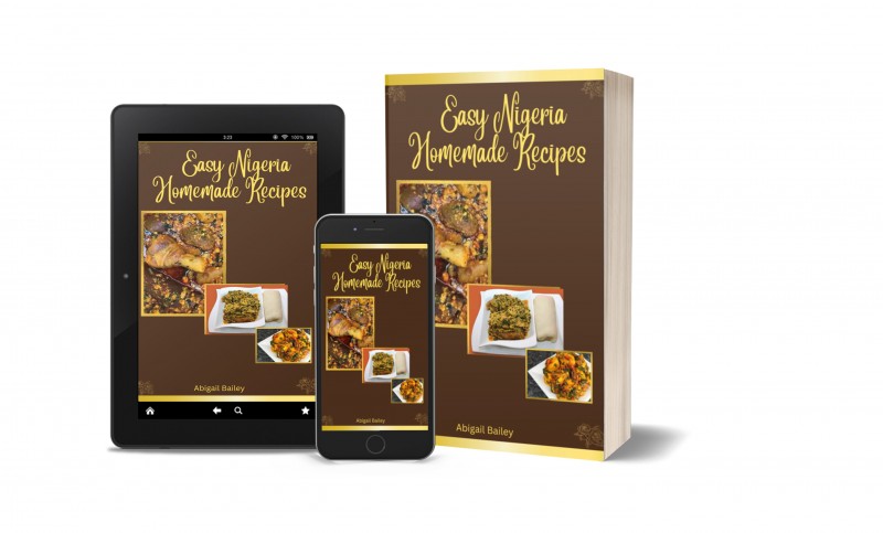 Buy Easy Nigerian Homemade Recipes by Abigail Bailey on Selar