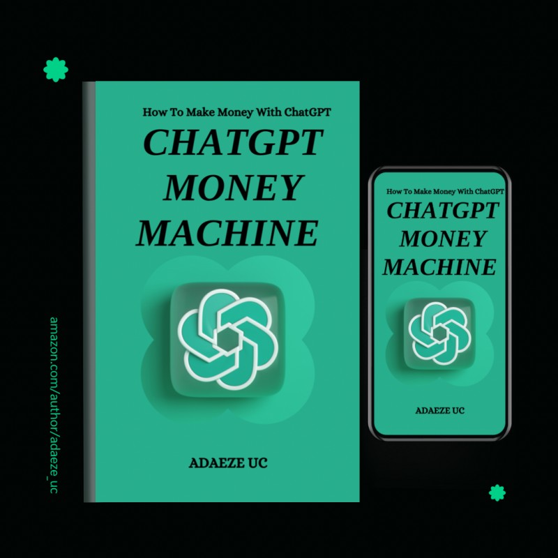 CHATGPT Money Machine: How to Make Money with ChatGPT