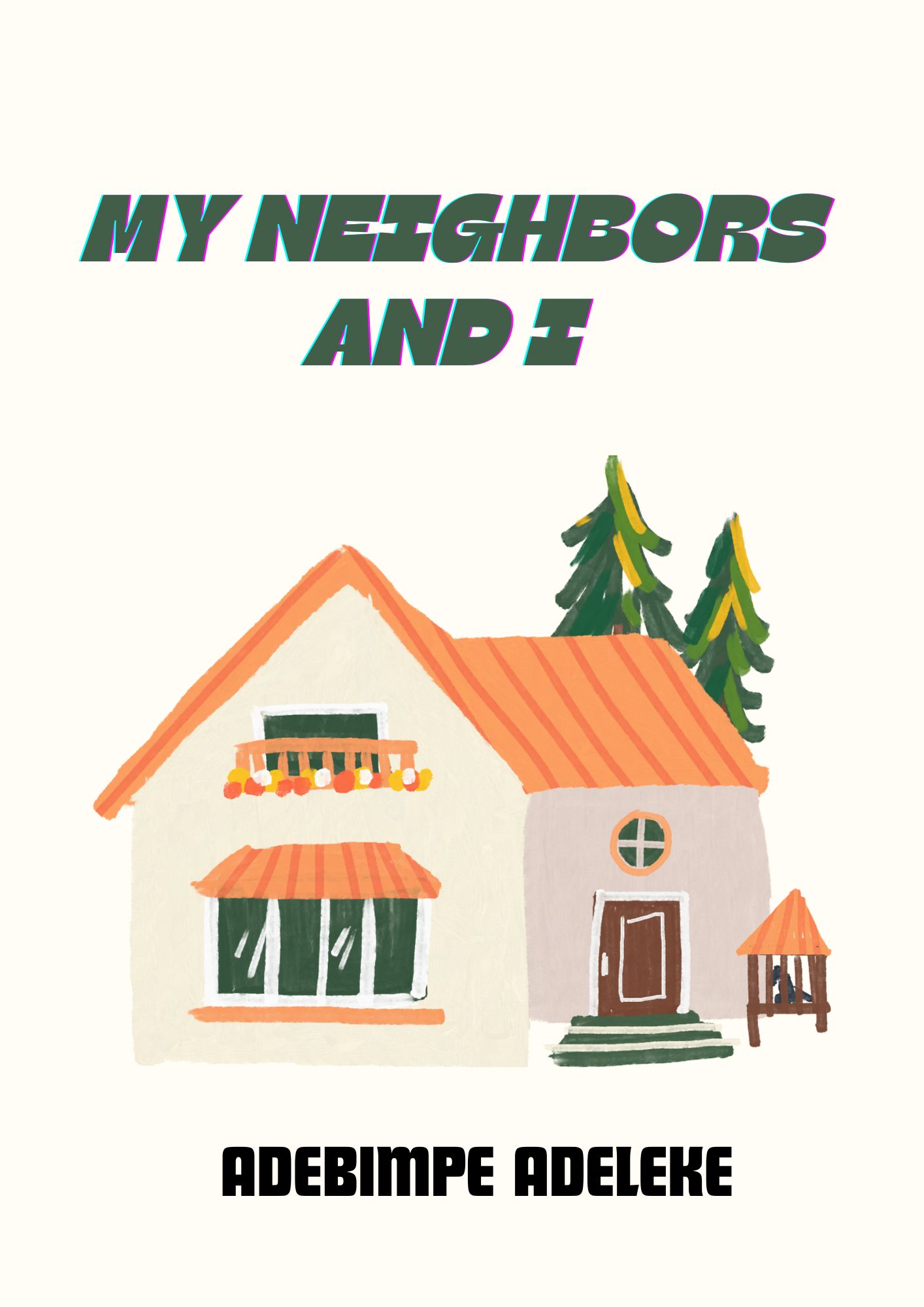 My Neighbors And I