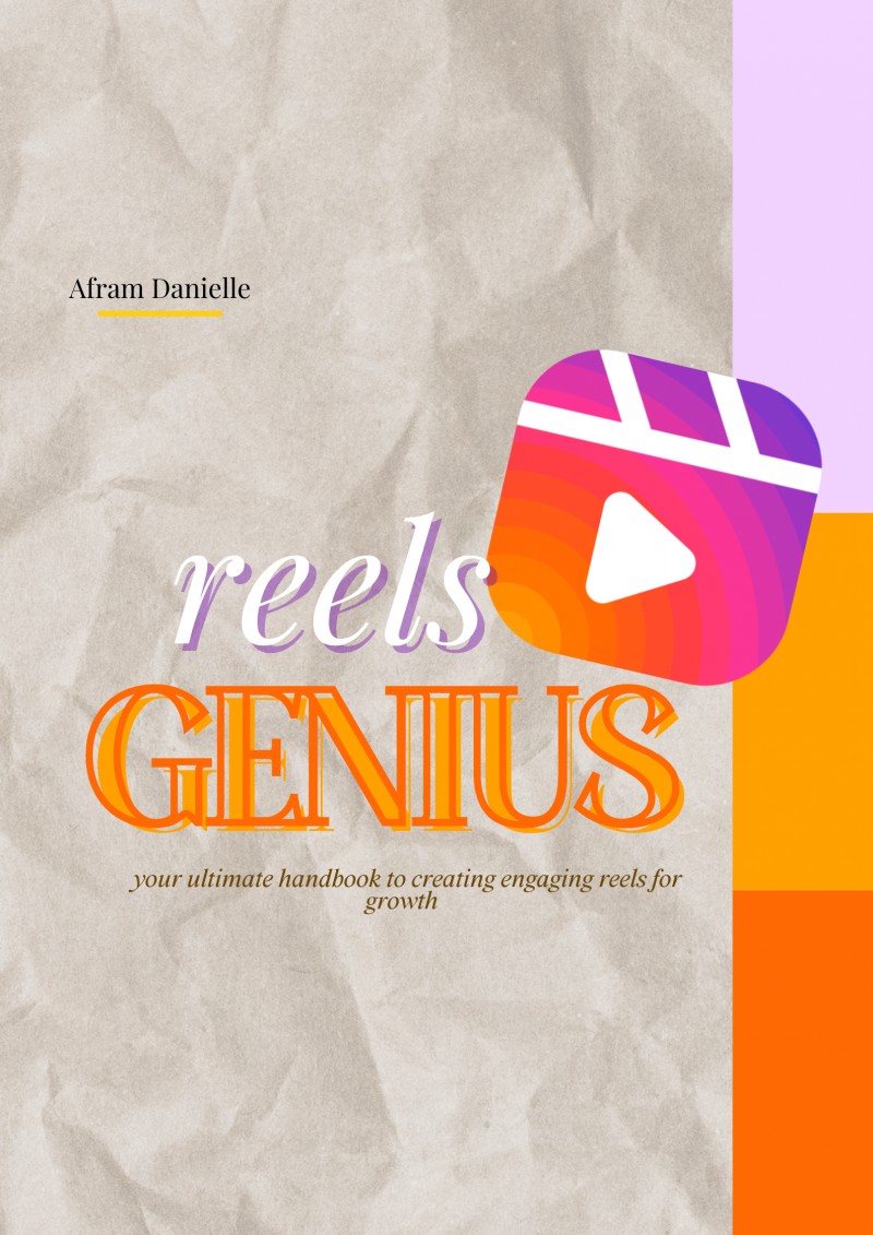 Reels Genius Handbook: Ultimate Guide For Growth with Reels