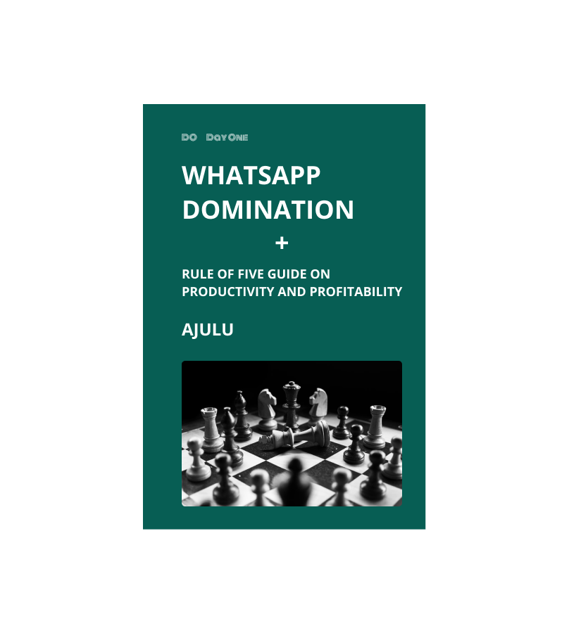 WhatsApp Domination + Rule Of Five Guide on Productivity and Profitability.