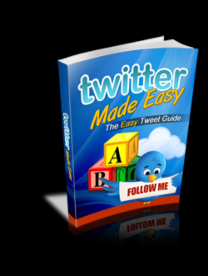 Tweeter made easy,the easy Tweet guide!