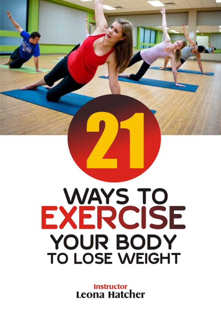 21 Ways to Exercise your Body to Loose Weight