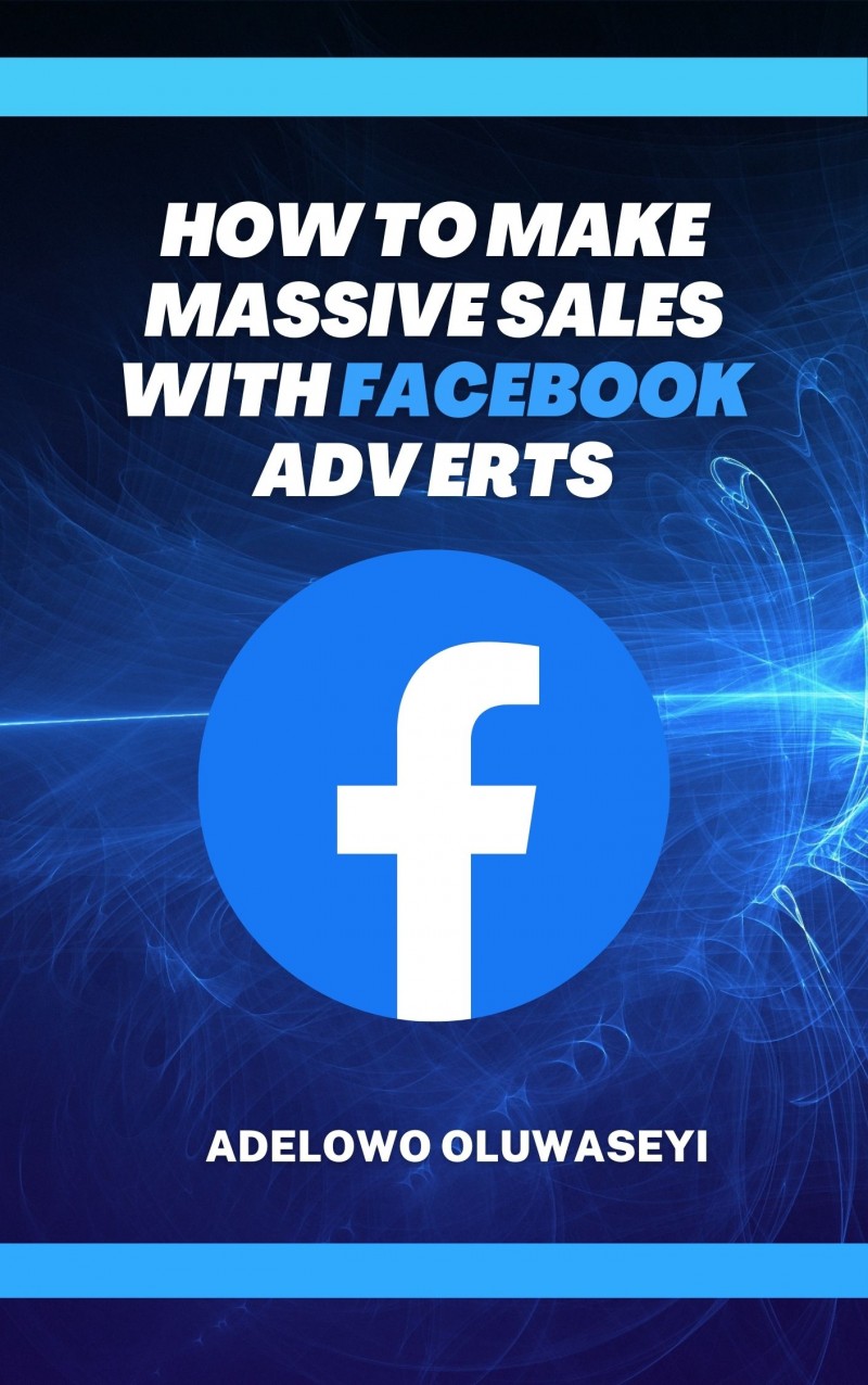 How to Make Massive Sales with Facebook Advert