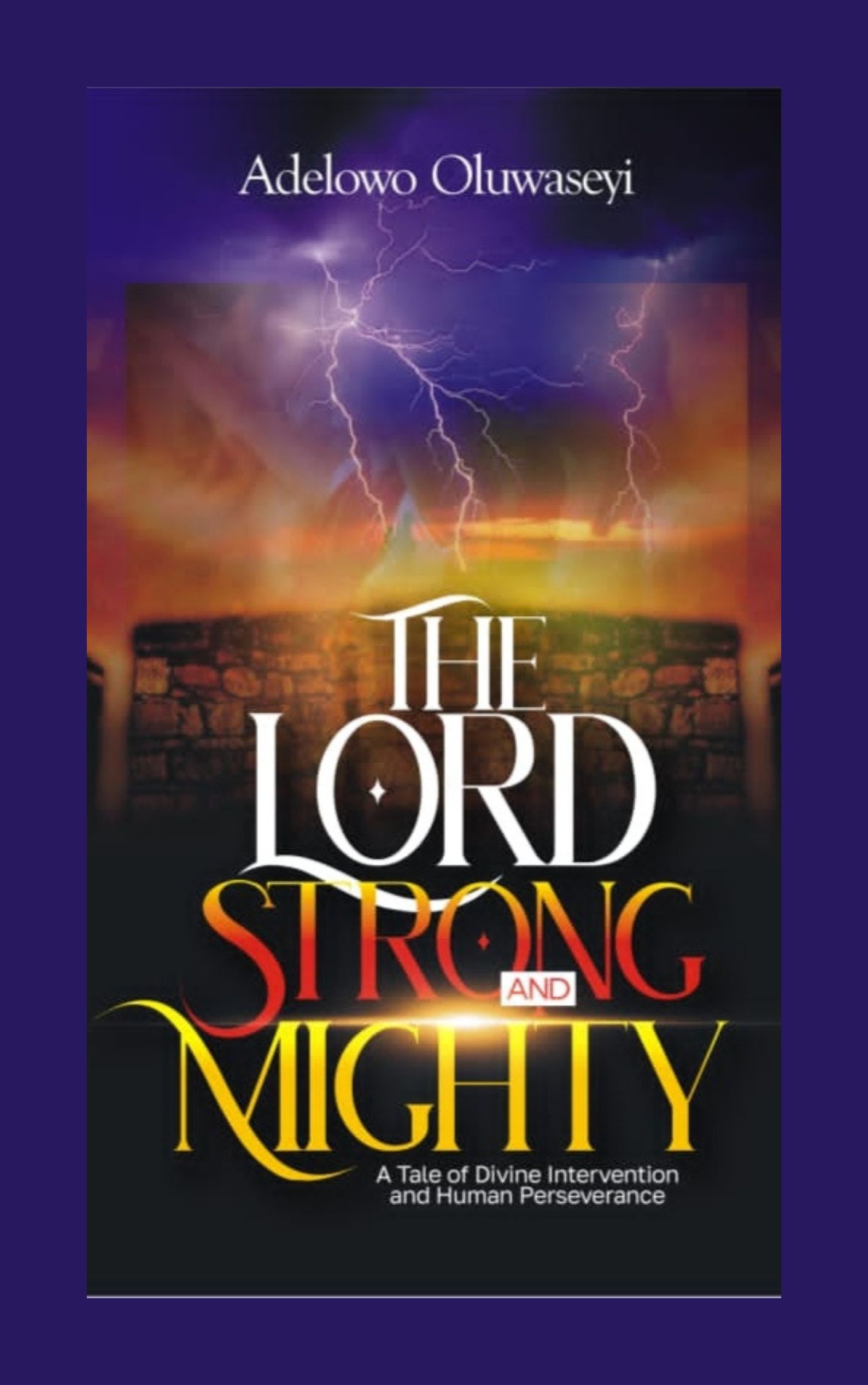 The Lord Strong and Mighty