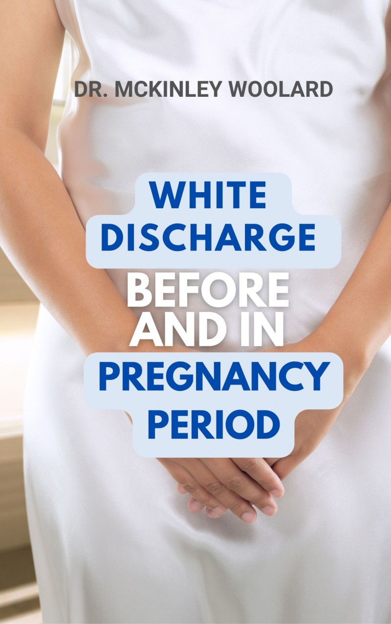 White Discharge Before and in Pregnancy Period