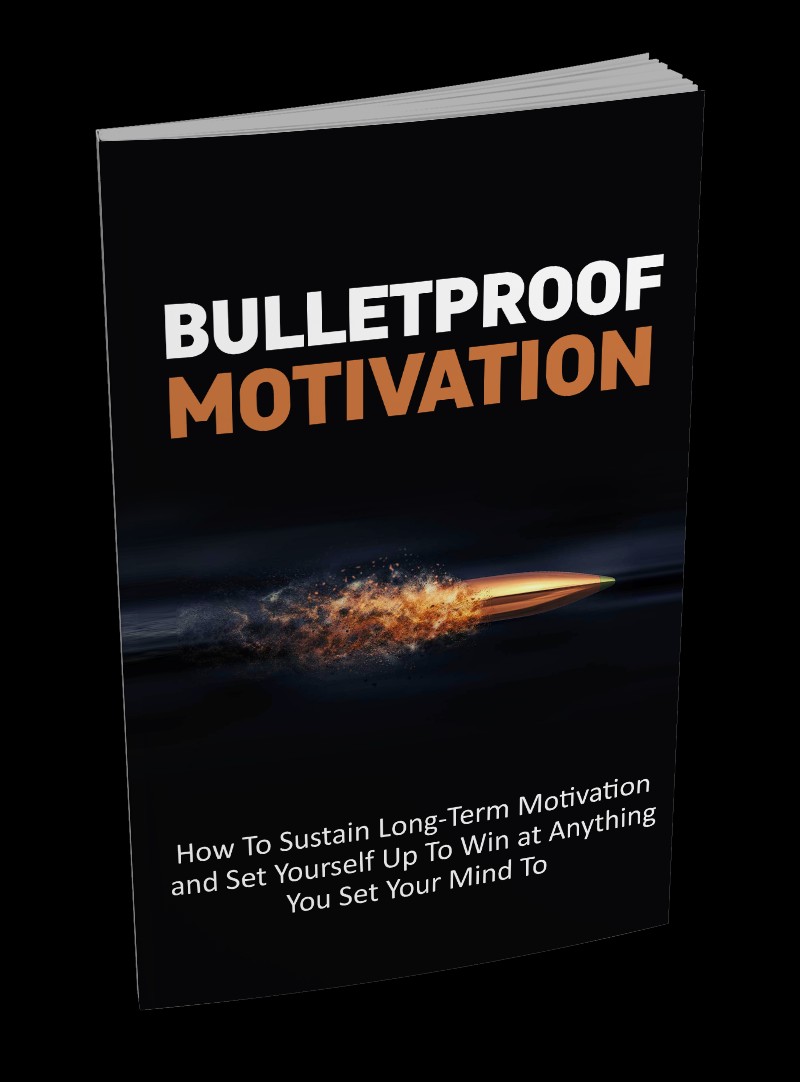 Bulletproof Motivation