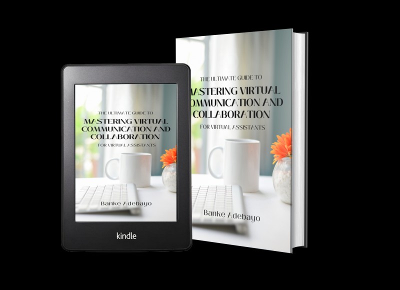 The Ultimate Guide to Mastering Virtual Communication and Collaboration for Virtual Assistants