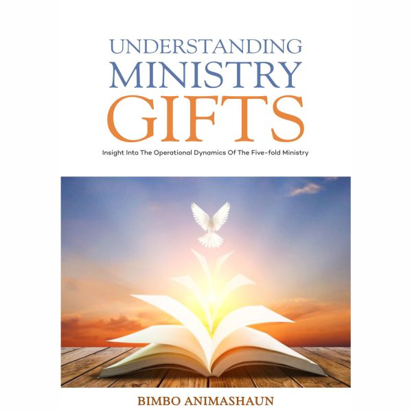 UNDERSTANDING MINISTRY GIFTS