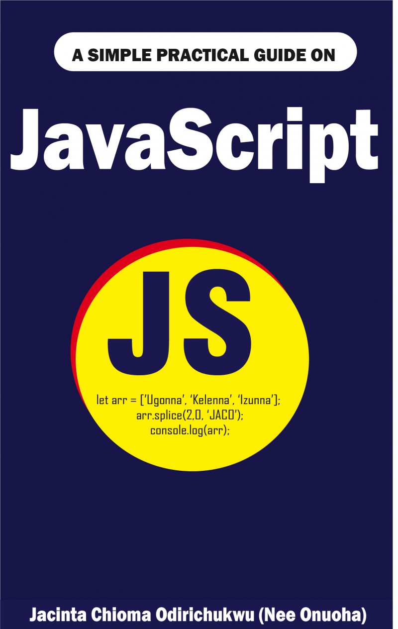 A Simple Practical Guide On JavaScript