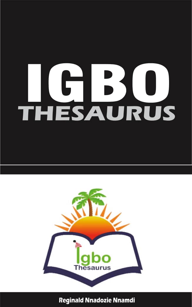Igbo Thesaurus (The Igbo Dictionary)