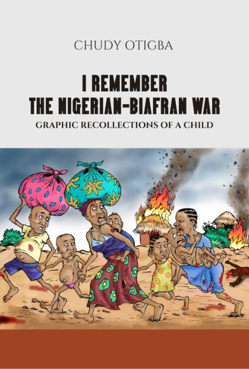 I Remember the Nigerian-Biafran War
