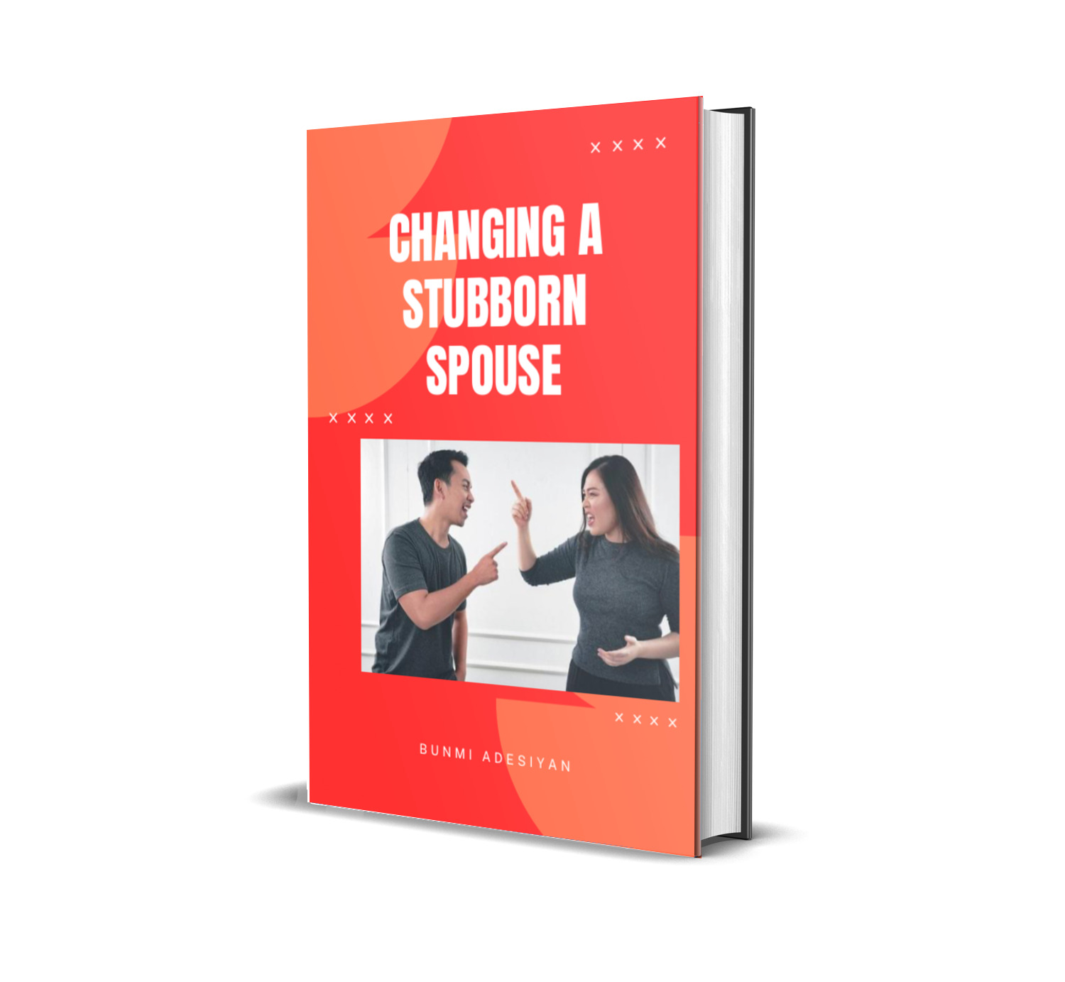 CHANGING A STUBBORN SPOUSE