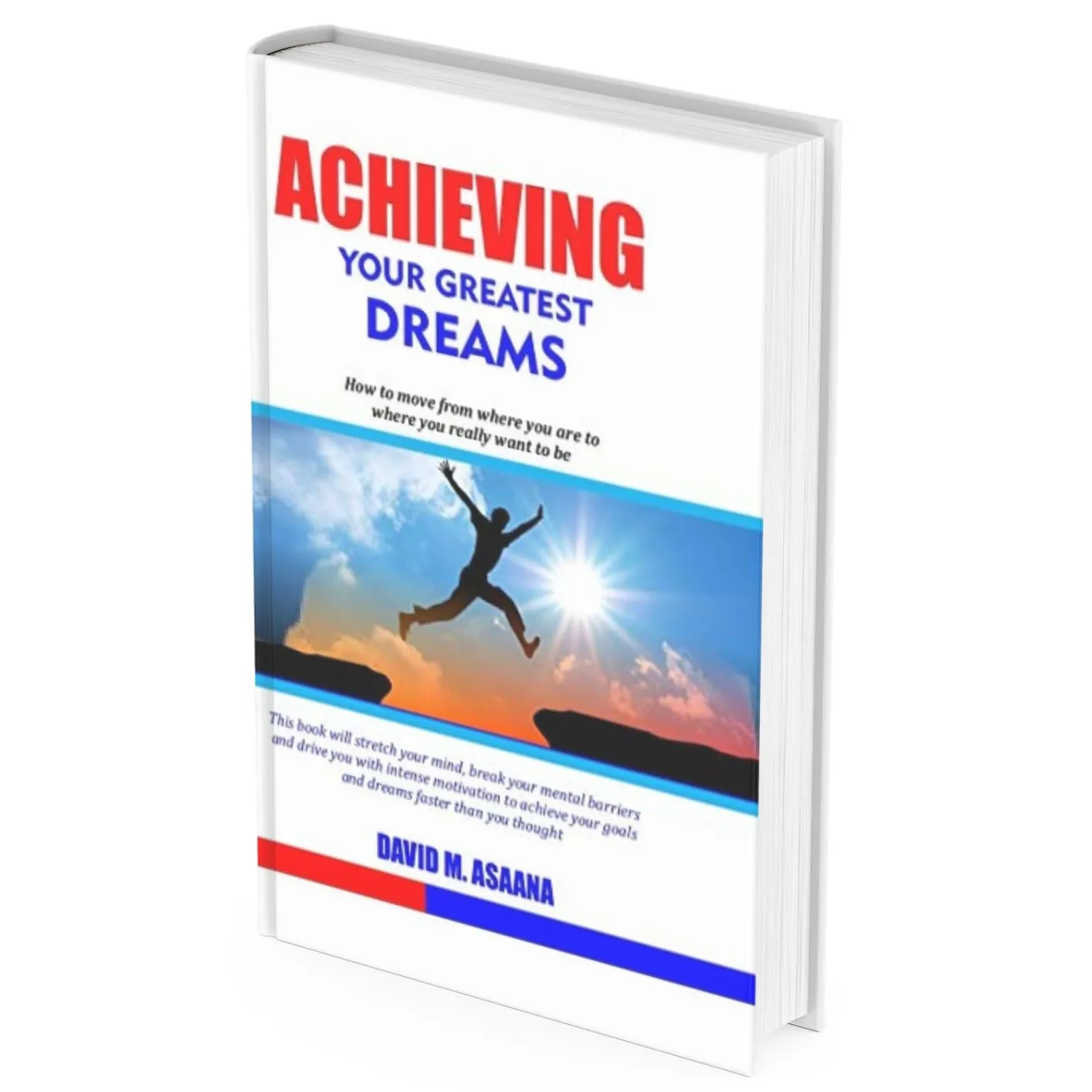 Achieving Your Greatest Dreams