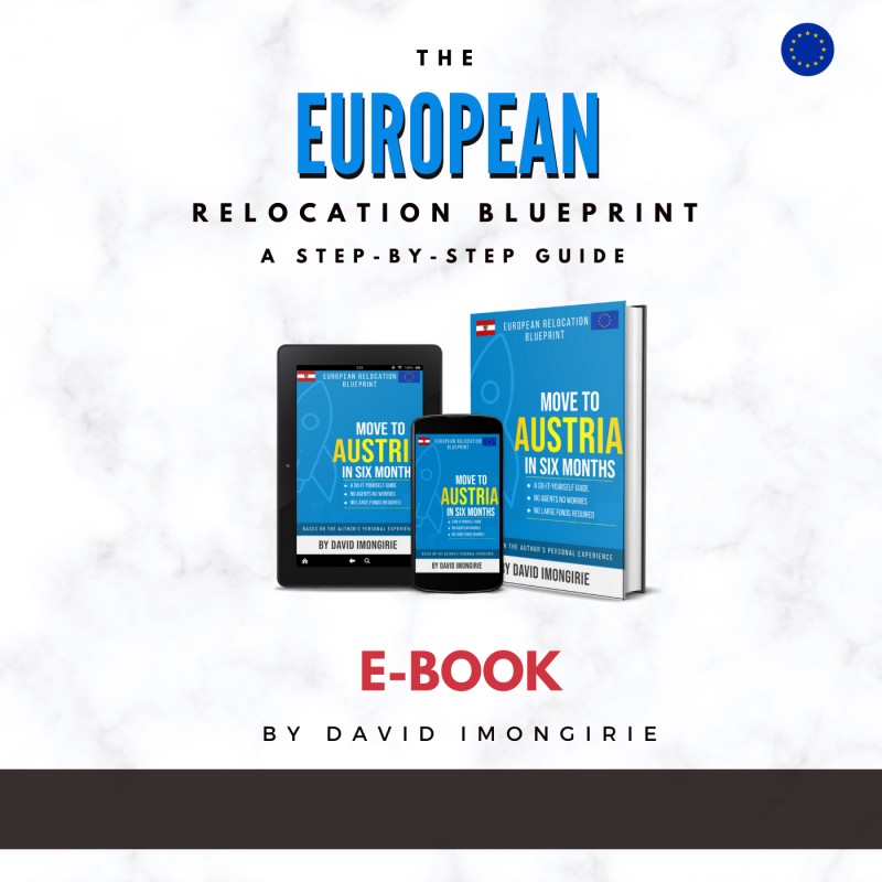 Buy The European Relocation Blueprint How to Move to Austria in 6 Months' by David Imongirie on