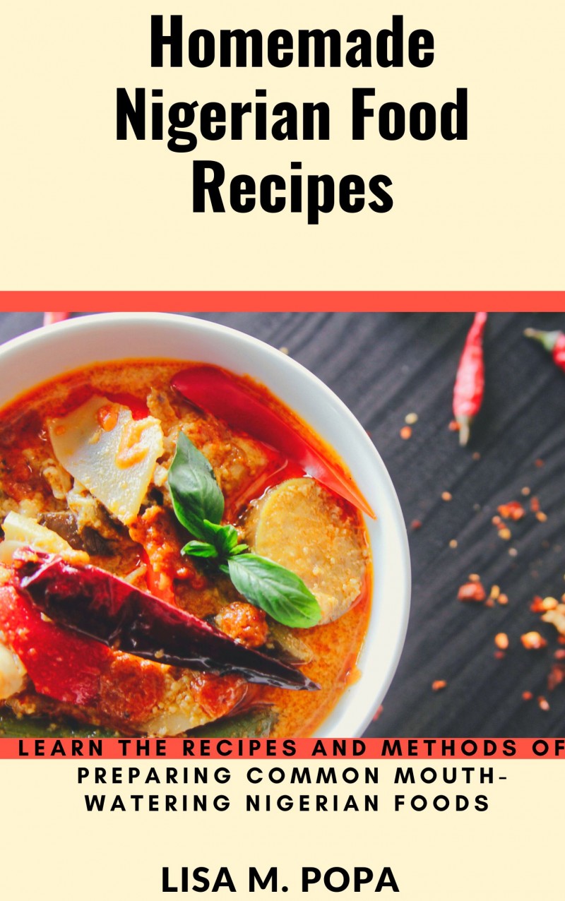 Buy Homemade Nigerian Food Recipes by Ayodele Adijat Damilola on Selar