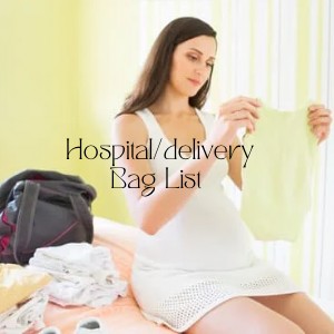 Free hospital/delivery bag checklist
