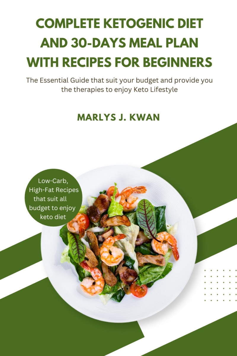Complete Ketogenic Diet and 30 Days Meal Plan for Beginners