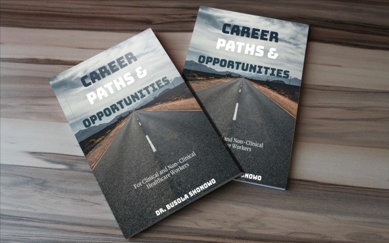 Career Paths & Opportunities for Healthcare Workers: Clinical and Non- Clinical