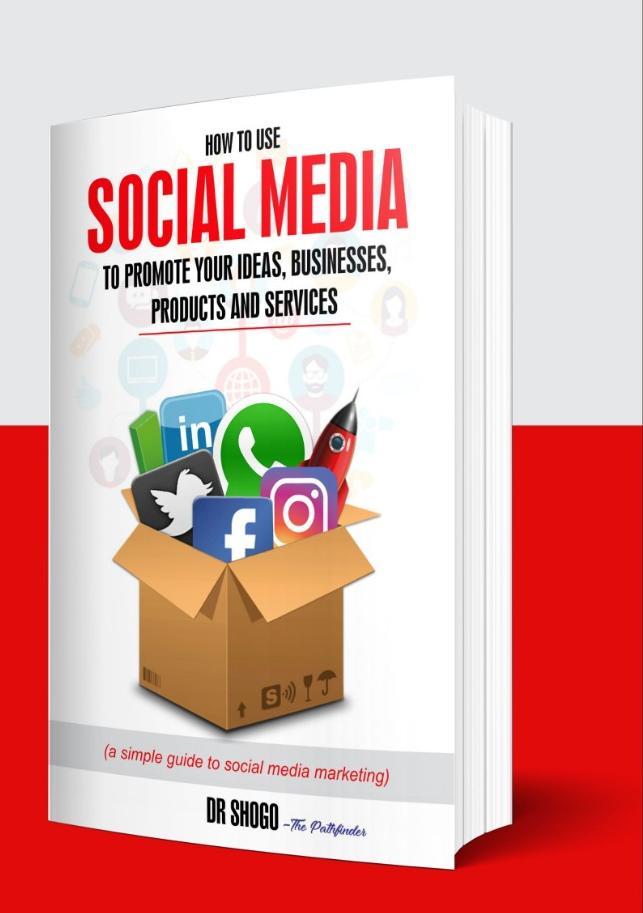 HOW TO USE SOCIAL MEDIA TO PROMOTE YOUR IDEAS,BUSINESS,PRODUCT AND SERVICES