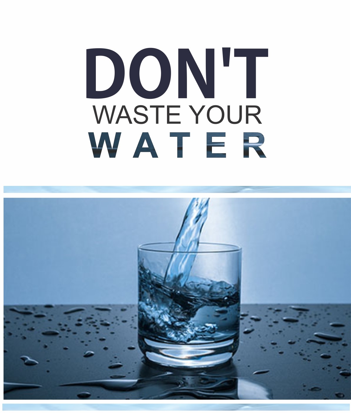 Don't waste your water