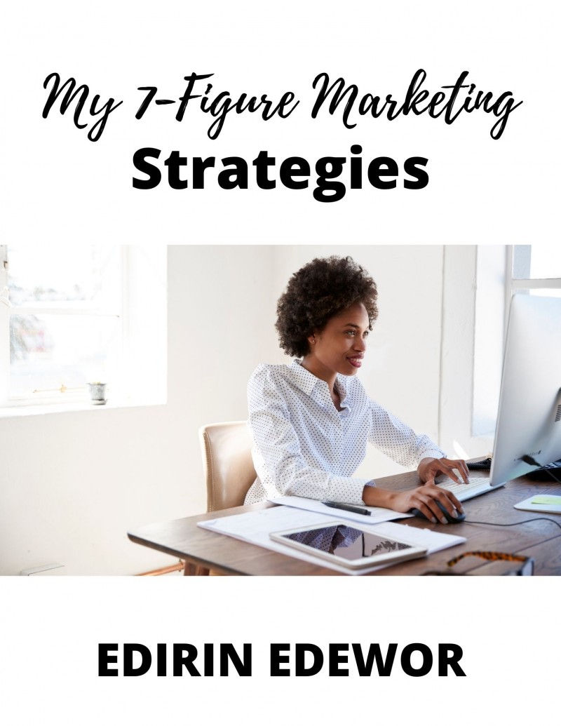 My 7 Figure Marketing Strategies eBook