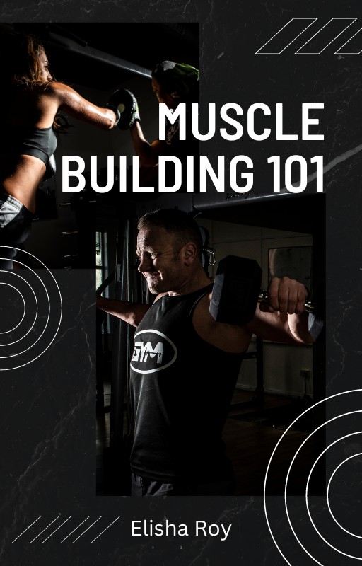 Buy Muscle Buliding 101 by Elisha Musoke on Selar