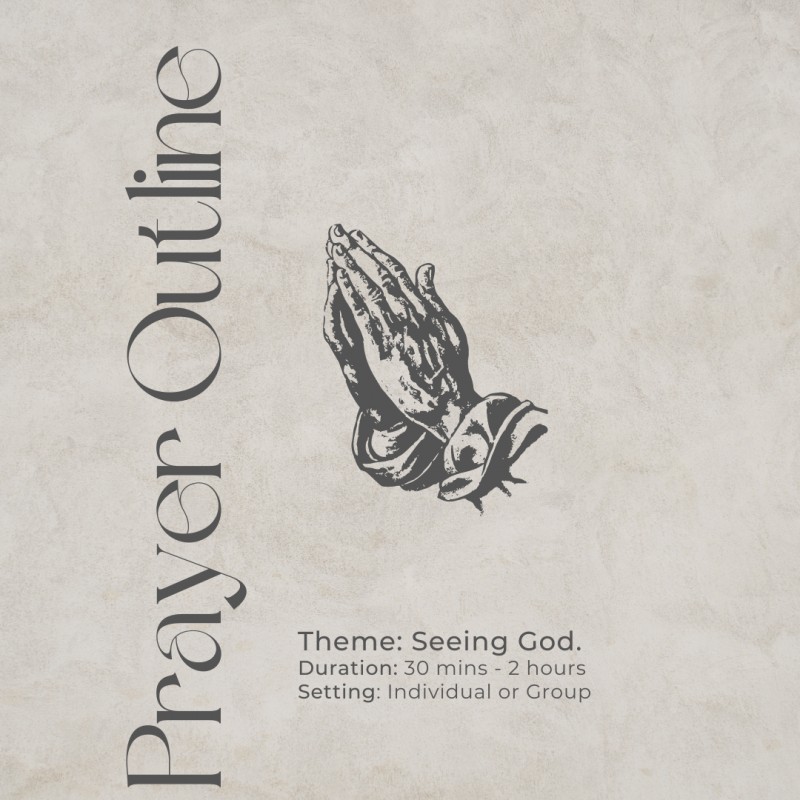 Prayer Outline - Seeing God
