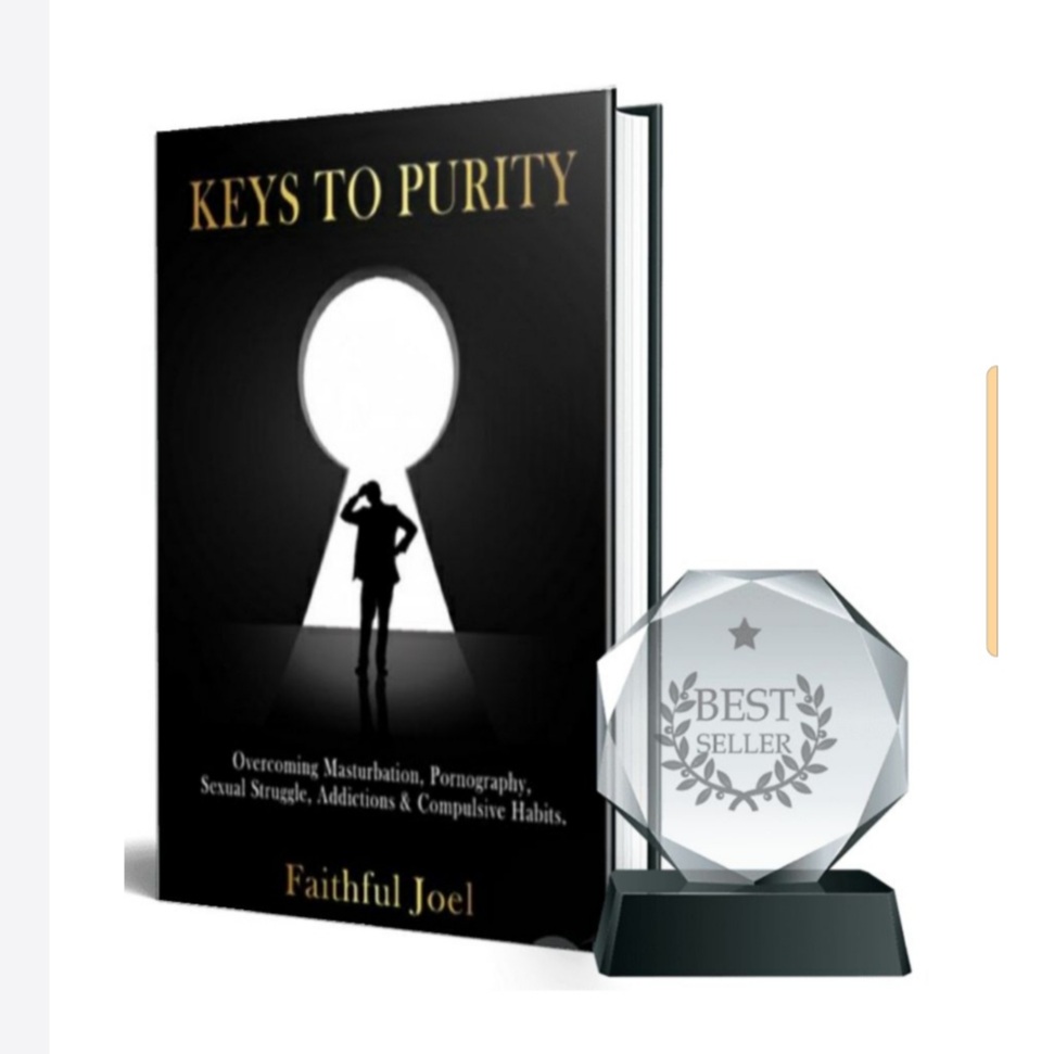 Keys to Purity (Overcoming Masturbation, Pornography, Sexual Struggle, Addictions OR Compulsive Habits)