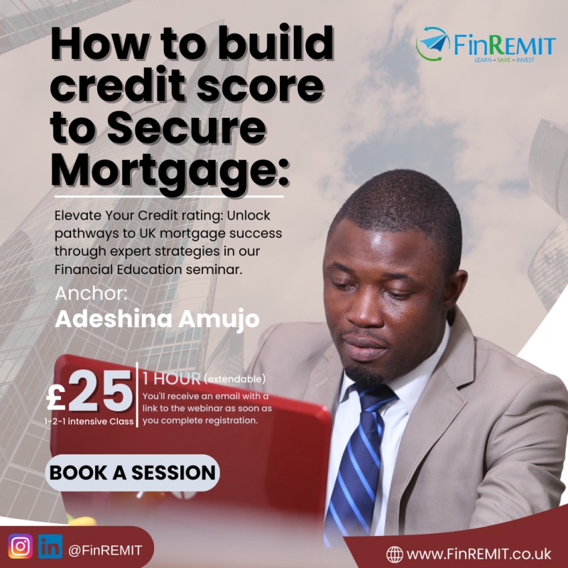 How to Build your Credit Score - toward owning your Mortgage