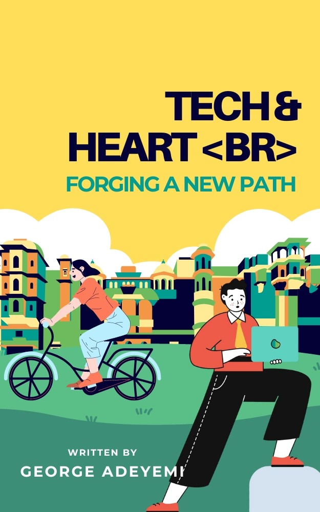 Buy TECH HEARTBREAK Forging A New Path By George A Adeyemi On Selar Buy TECH HEARTBREAK Forging A New Path By George A Adeyemi On Selar