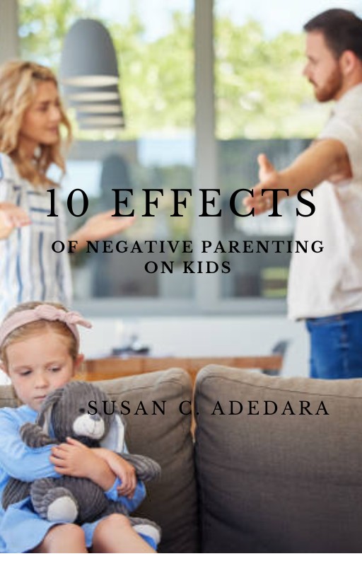 Effects Of Negative Parenting