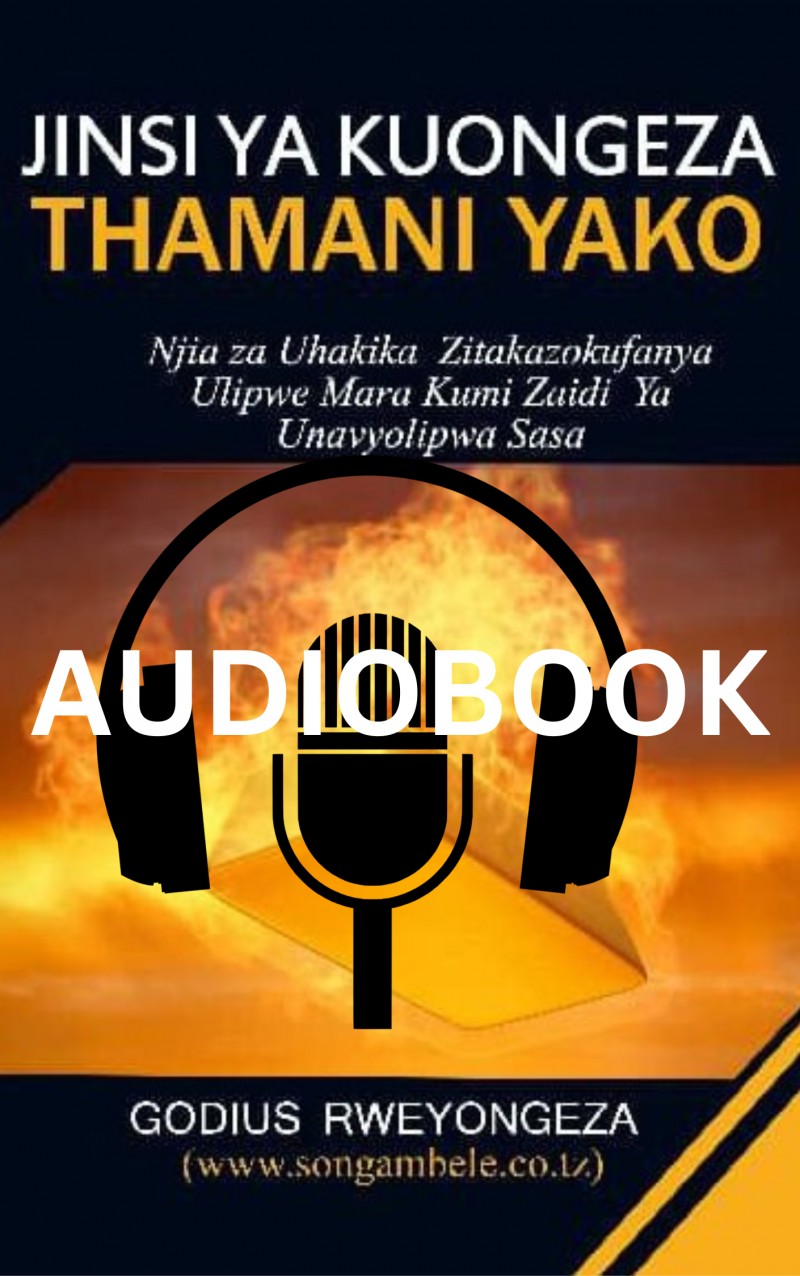 JINSI YA KUONGEZA THAMANI YAKO (audiobook)