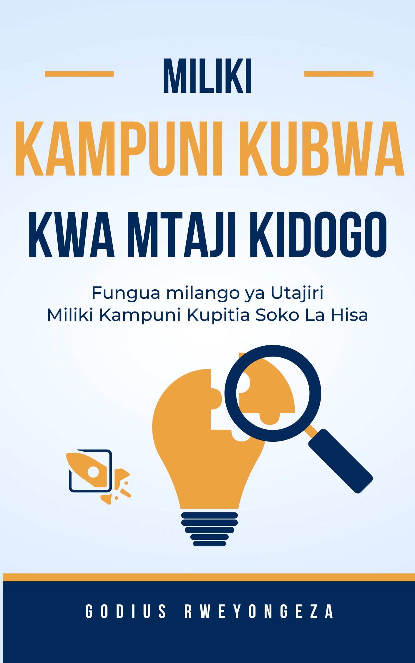 MILIKI KAMPUNI KUBWA KWA MTAJI KIDOGO