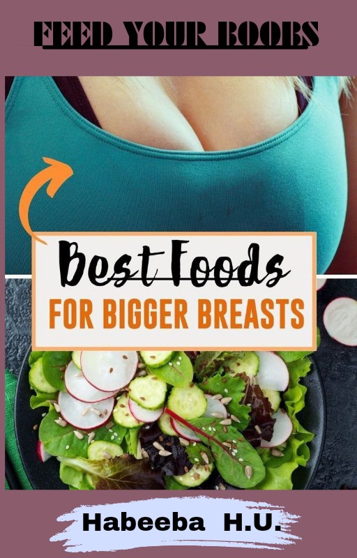 Feed your boobs:best foods for bigger breasts