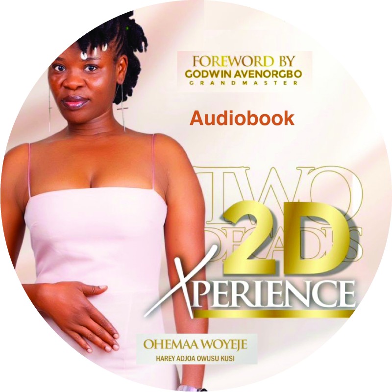 2D Xperience - Ohemaa Woyeje (Audiobook)