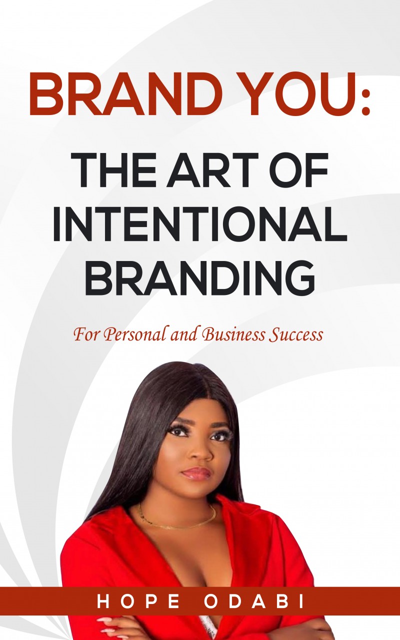 BRAND YOU: THE ART OF INTENTIONAL BRANDING