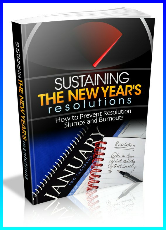 Sustaining the New Year's Resolutions – How to Prevent Resolution Slumps and Burnouts.