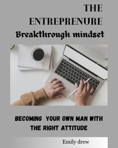 Buy THE ENTREPRENEUR BREAKTHROUGH MINDSET : Becoming your own man with ...