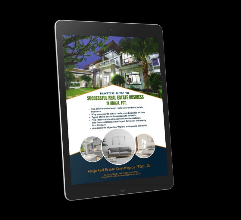 PRACTICAL GUIDE TO SUCCESSFUL REAL ESTATE BUSINESS IN ABUJA FCT (Ebook and Print Versions)