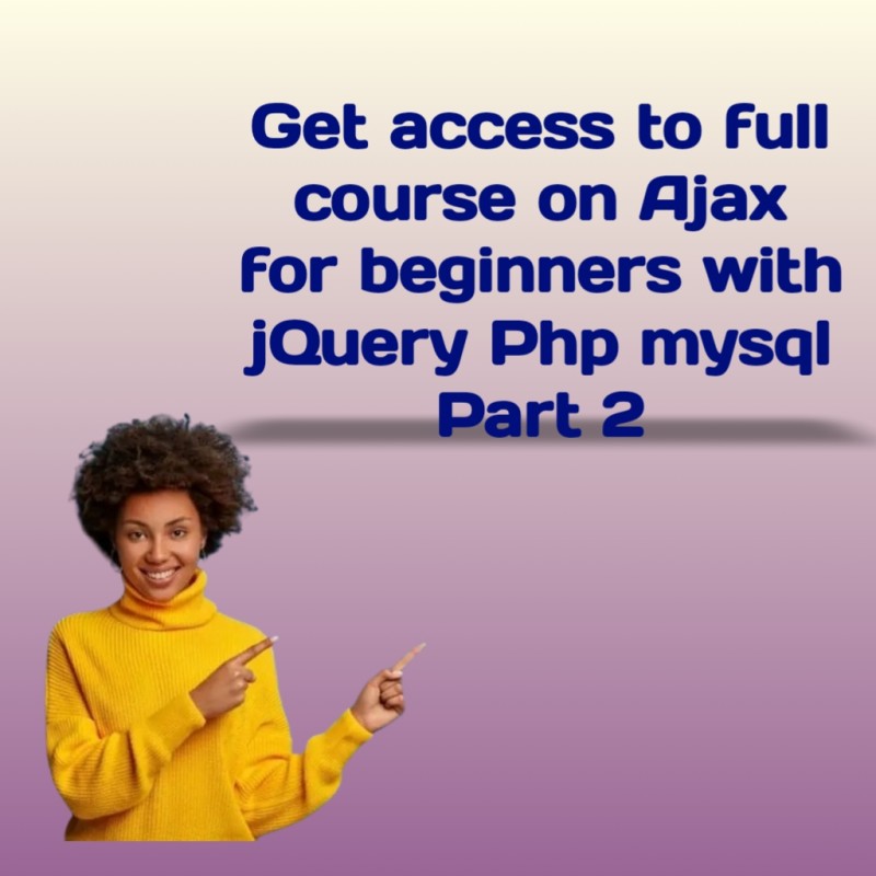 Digital course on Ajax for beginners with jQuery Php MySQL part 2