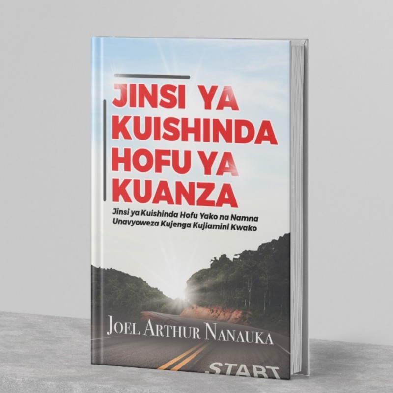 Jinsi Ya KUISHINDA HOFU Ya Kuanza (SOFTCOPY)